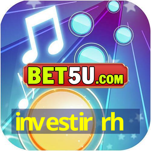 investir rh